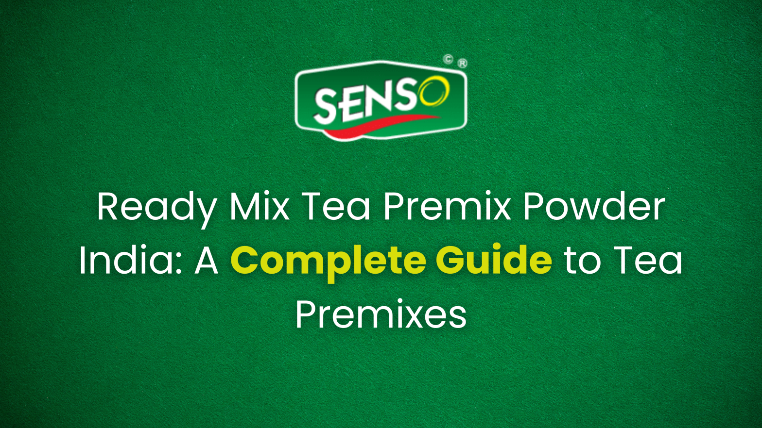 Ready Mix Tea Premix Powder India: A Complete Guide to Tea Premixes